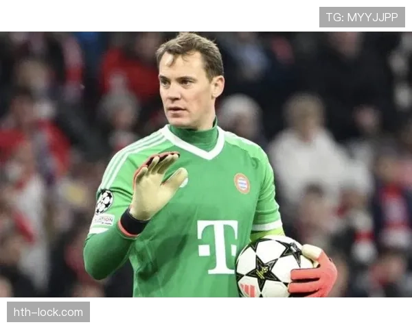 诺伊尔创新门将技术引领现代足球防守新潮流